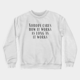 It Works Crewneck Sweatshirt